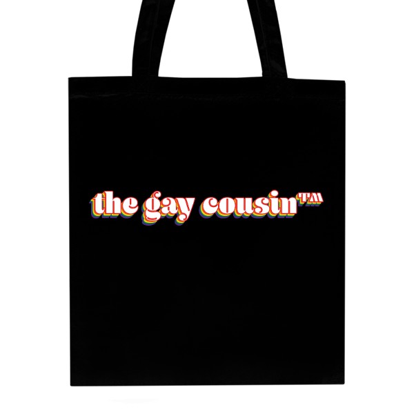 the gay cousin, tote bag